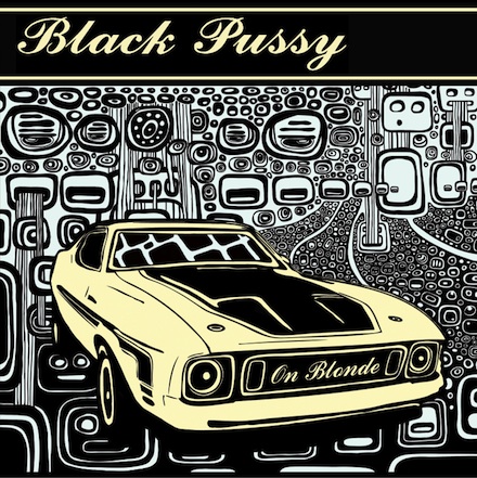 Introducing...Black Pussy. 