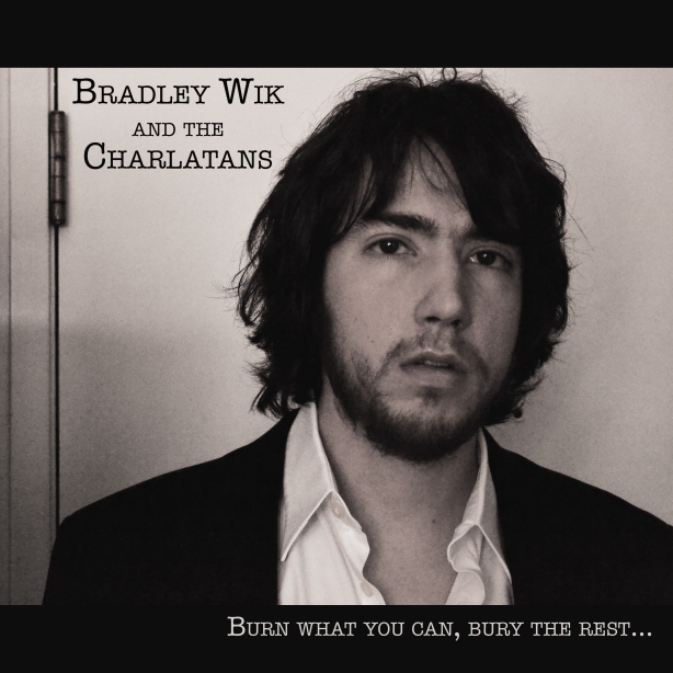 Introducing...Bradley Wik & The Charlatans. 